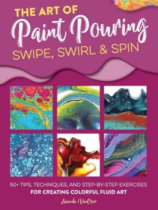 Picture of The Art Of Paint Pouring